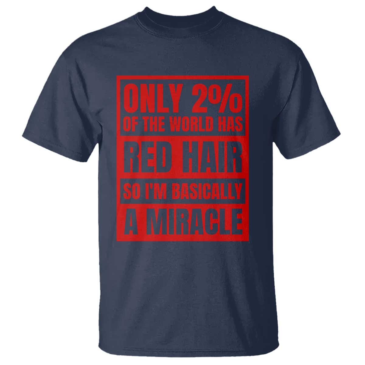 Redhead Pride T Shirt Only 2% Of The World Has Red Hair - Wonder Print Shop