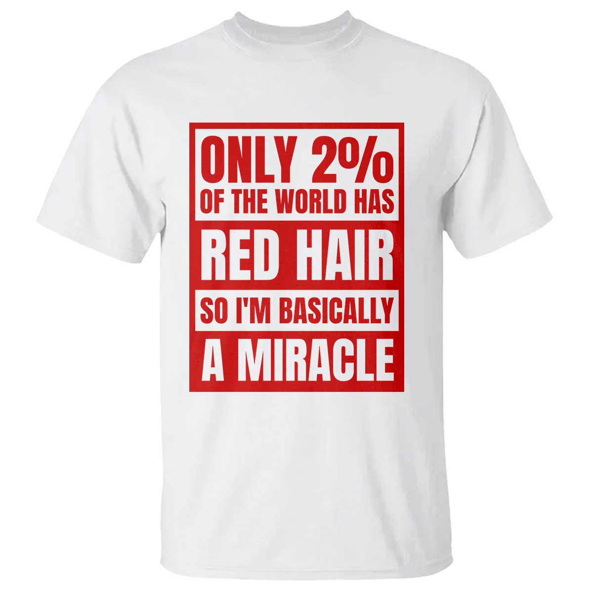 Redhead Pride T Shirt Only 2% Of The World Has Red Hair - Wonder Print Shop