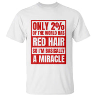 Redhead Pride T Shirt Only 2% Of The World Has Red Hair - Wonder Print Shop