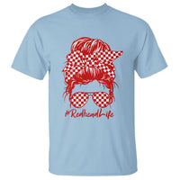 Redhead Life T Shirt Natural Red Hair Messy Bun Girl - Wonder Print Shop