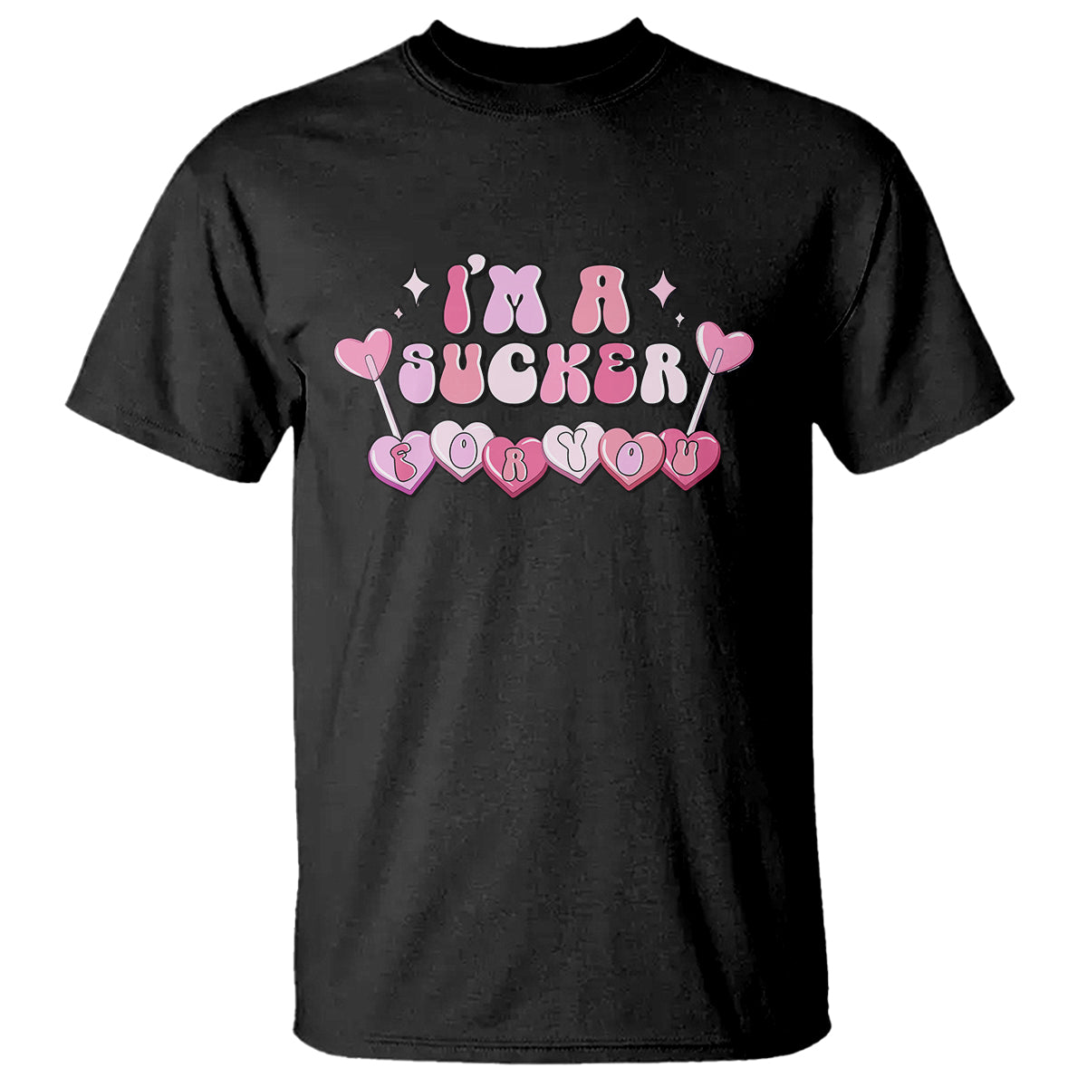 Valentine's Day T Shirt I'm A Sucker For You Heart Candy Lollipop - Wonder Print Shop