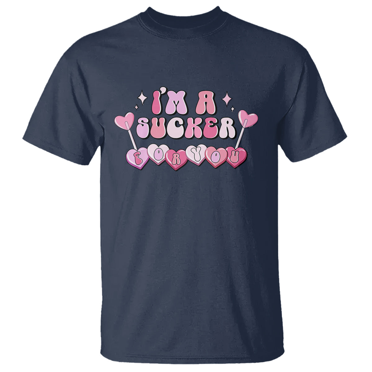Valentine's Day T Shirt I'm A Sucker For You Heart Candy Lollipop - Wonder Print Shop