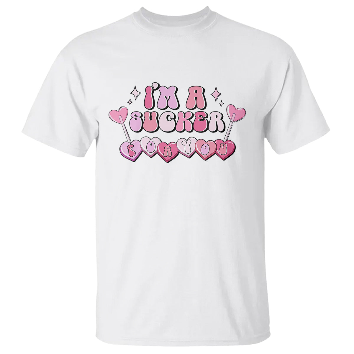 Valentine's Day T Shirt I'm A Sucker For You Heart Candy Lollipop - Wonder Print Shop