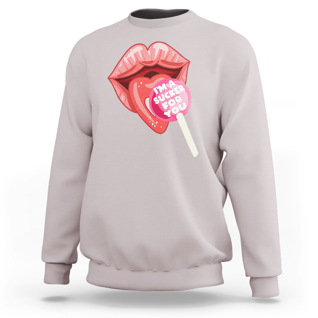 Valentine's Day Sweatshirt I'm A Sucker For You Candy Pop Lollipop - Wonder Print Shop
