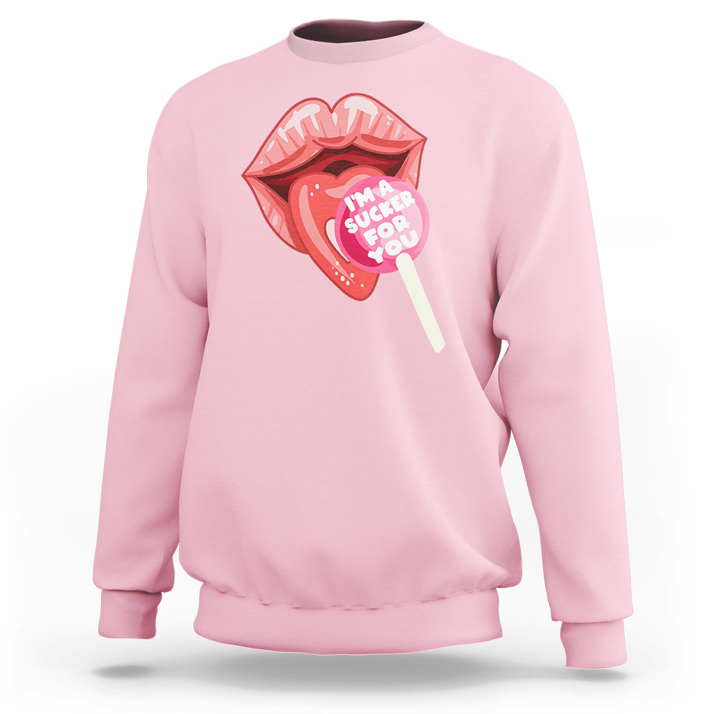 Valentine's Day Sweatshirt I'm A Sucker For You Candy Pop Lollipop - Wonder Print Shop