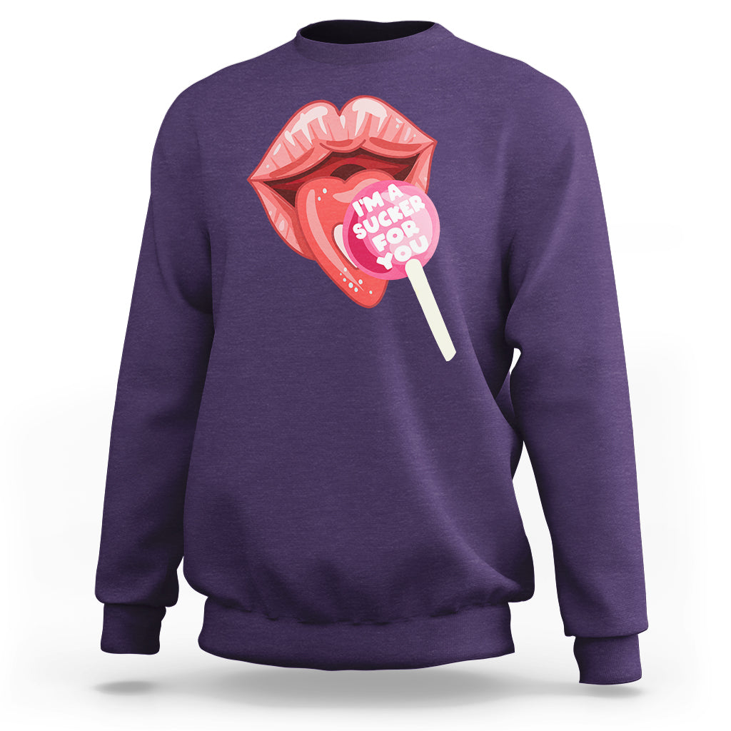 Valentine's Day Sweatshirt I'm A Sucker For You Candy Pop Lollipop - Wonder Print Shop