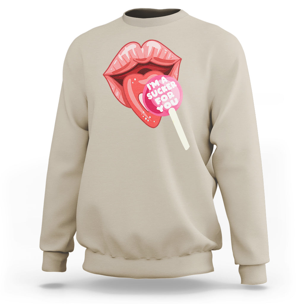 Valentine's Day Sweatshirt I'm A Sucker For You Candy Pop Lollipop - Wonder Print Shop