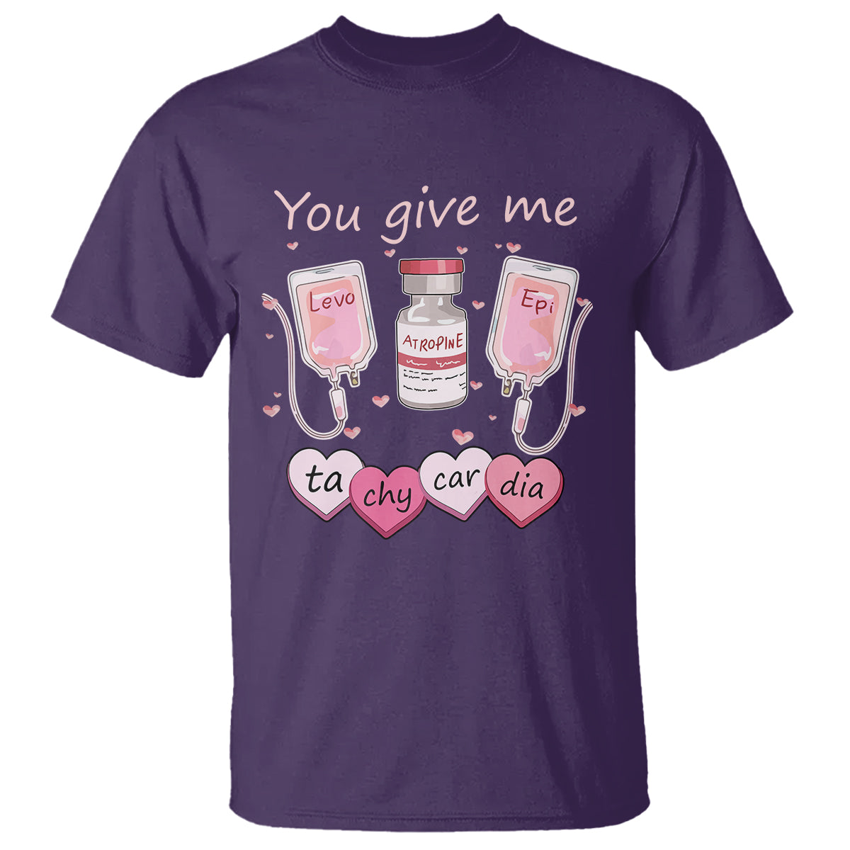 Valentine's Day T Shirt You Give Me Tachycardia ICU Nurse Life - Wonder Print Shop