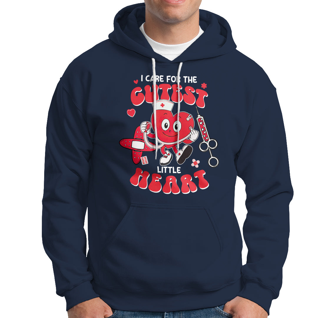 Valentine's Day Hoodie I Care For Cutest Little Hearts Nurse Life - Wonder Print Shop