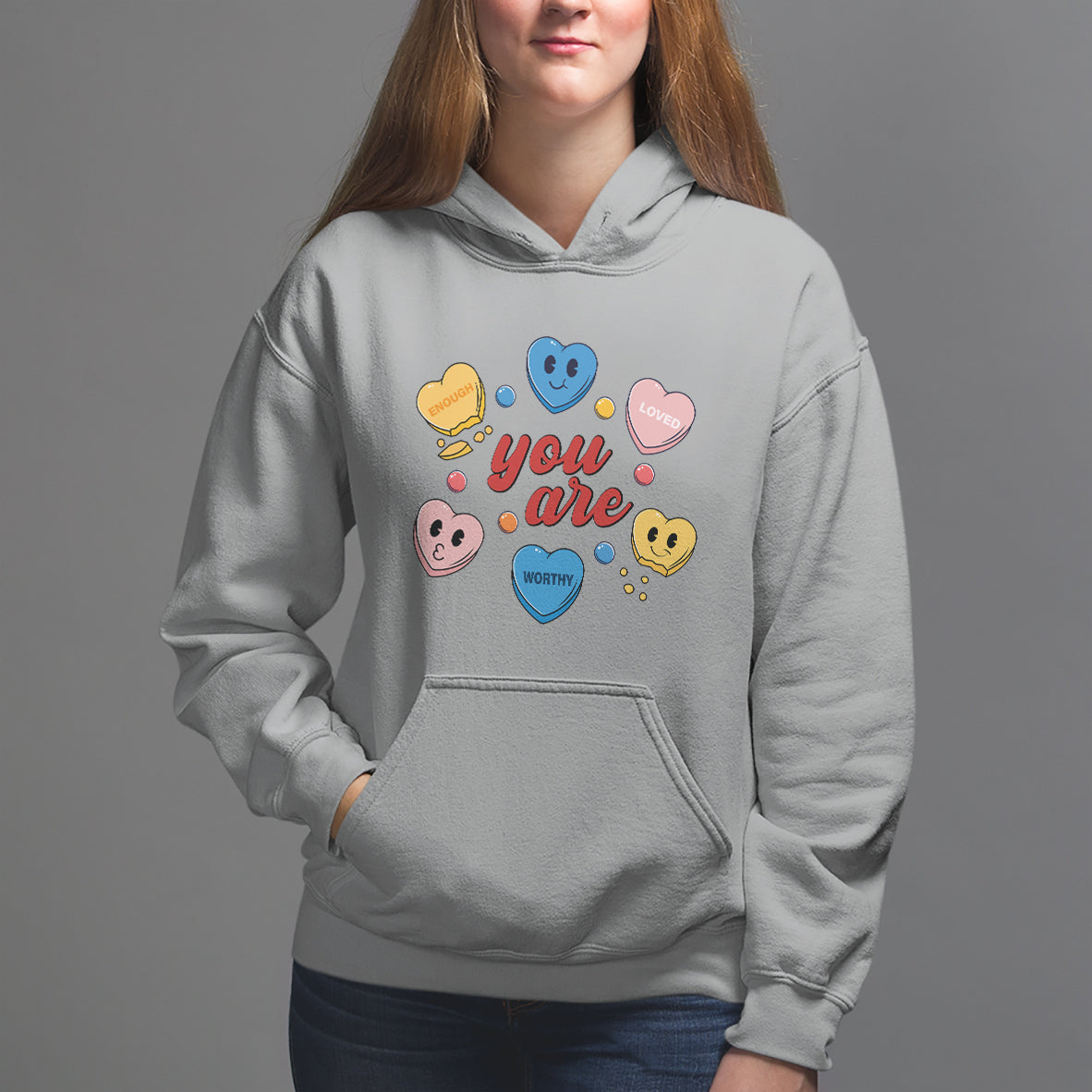 You Are Loved Worthy Enough Candy Heart Valentine's Day Hoodie - Wonder Print Shop