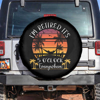 It's 5 O'Clock Everywhere I'm Retired Retirement At Beach Sunset Summer Spare Tire Cover