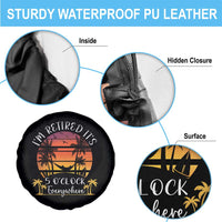 It's 5 O'Clock Everywhere I'm Retired Retirement At Beach Sunset Summer Spare Tire Cover