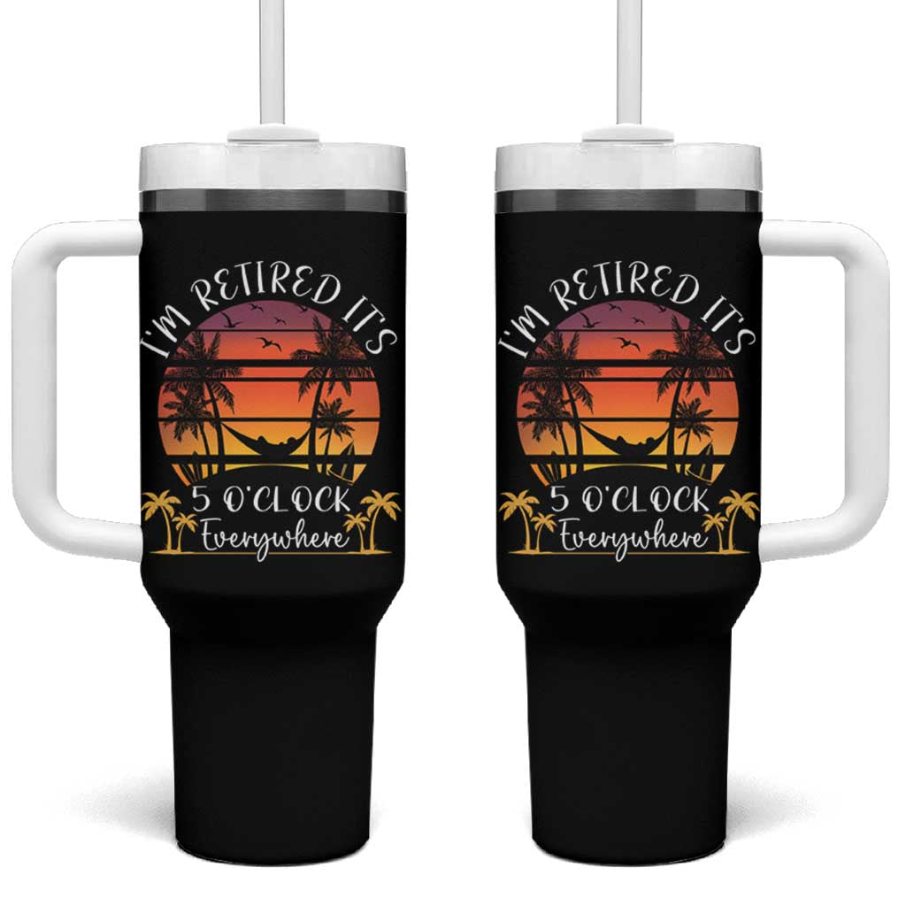 It's 5 O'Clock Everywhere I'm Retired Tumbler With Handle Retirement At Beach Sunset Summer