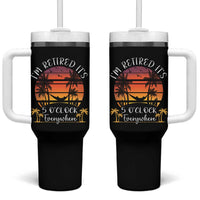 It's 5 O'Clock Everywhere I'm Retired Tumbler With Handle Retirement At Beach Sunset Summer