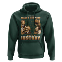 African Pride Hoodie Without Black History There Is No History