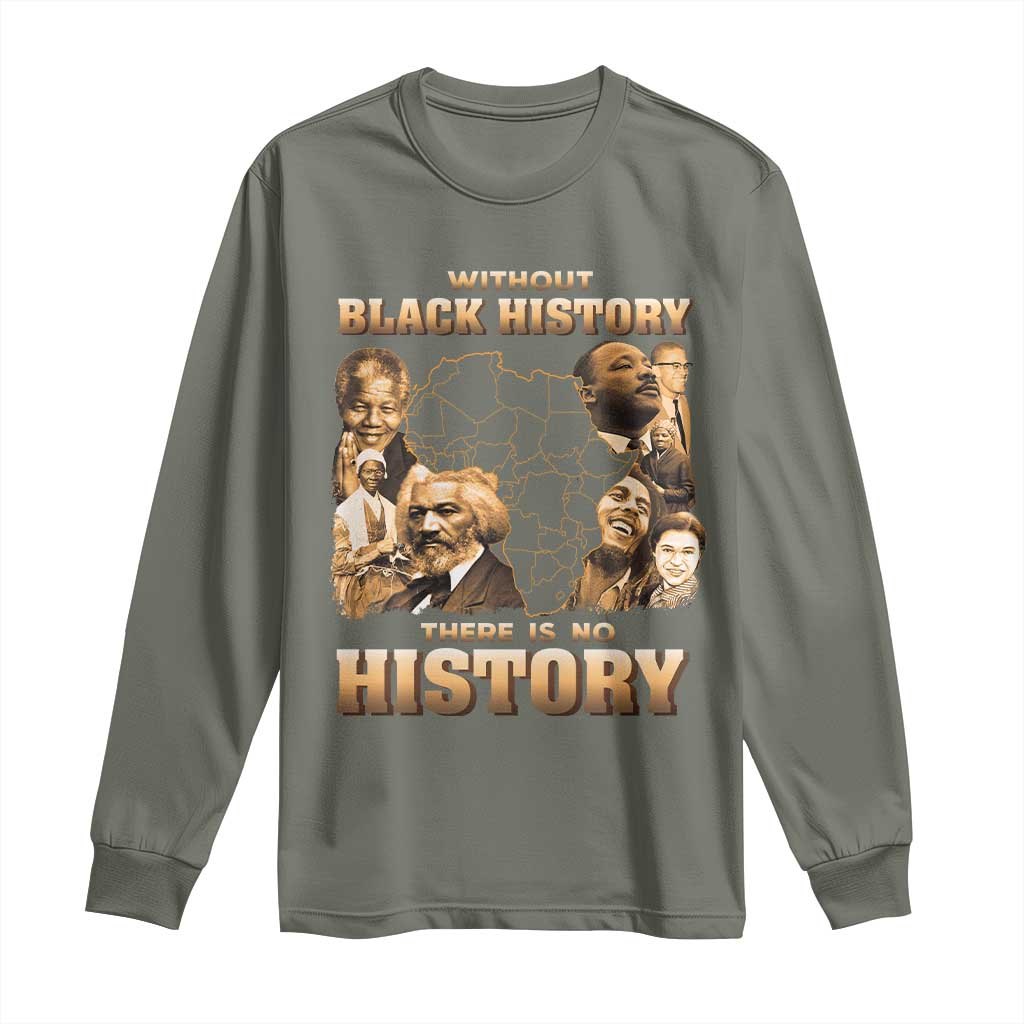 African Pride Long Sleeve Shirt Without Black History There Is No History