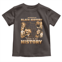 African Pride Toddler T Shirt Without Black History There Is No History