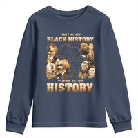 African Pride Youth Sweatshirt Without Black History There Is No History