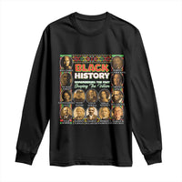 Black History Long Sleeve Shirt Remembering The Past Shaping The Future