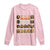 Black History Long Sleeve Shirt Remembering The Past Shaping The Future