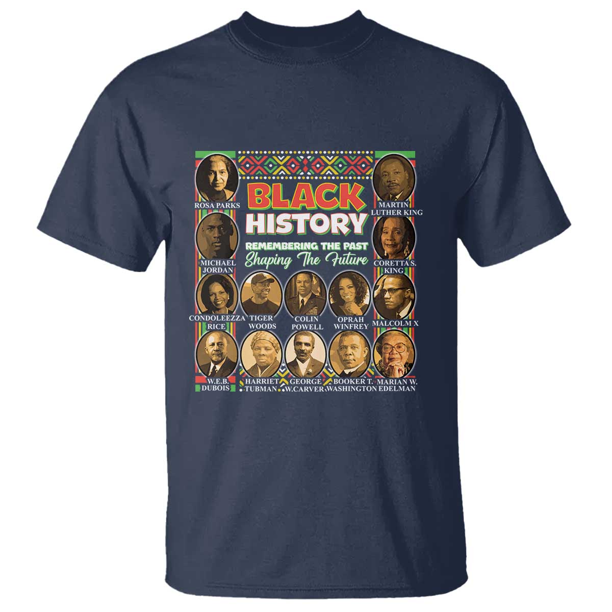 Black History T Shirt Remembering The Past Shaping The Future