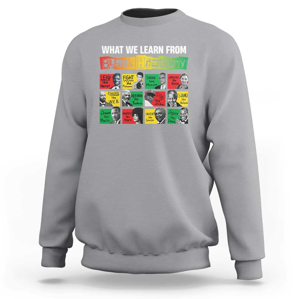 What We Learn From Black History Sweatshirt