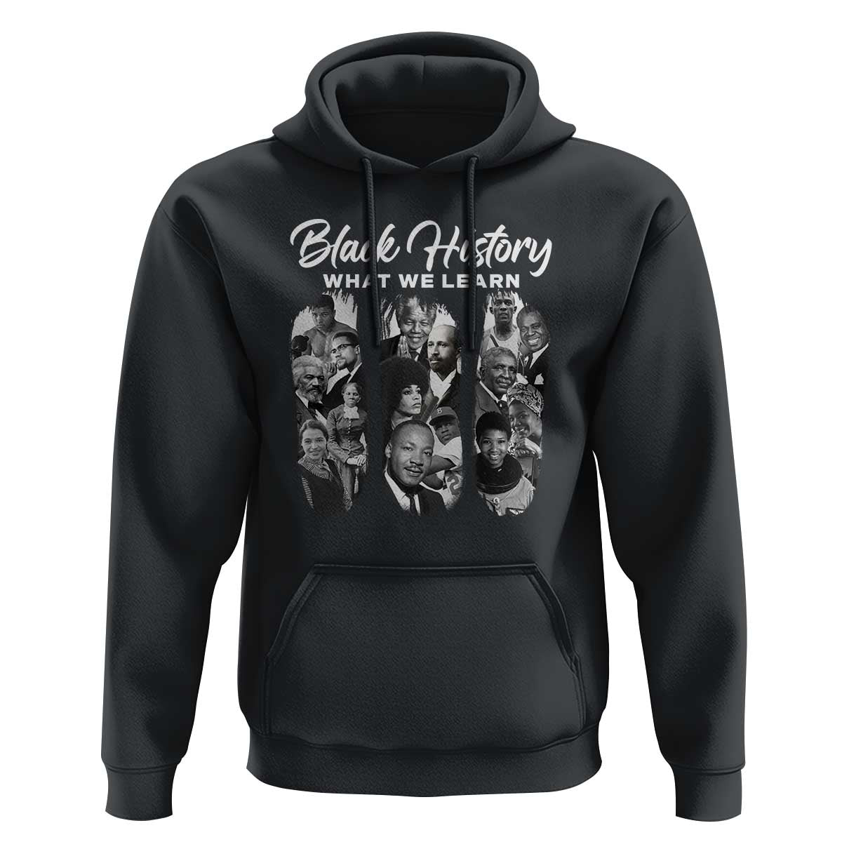 What We Learn From Black History Hoodie Martin Malcolm Harriet Angela Rosa Frederick