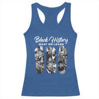 What We Learn From Black History Racerback Tank Top Martin Malcolm Harriet Angela Rosa Frederick