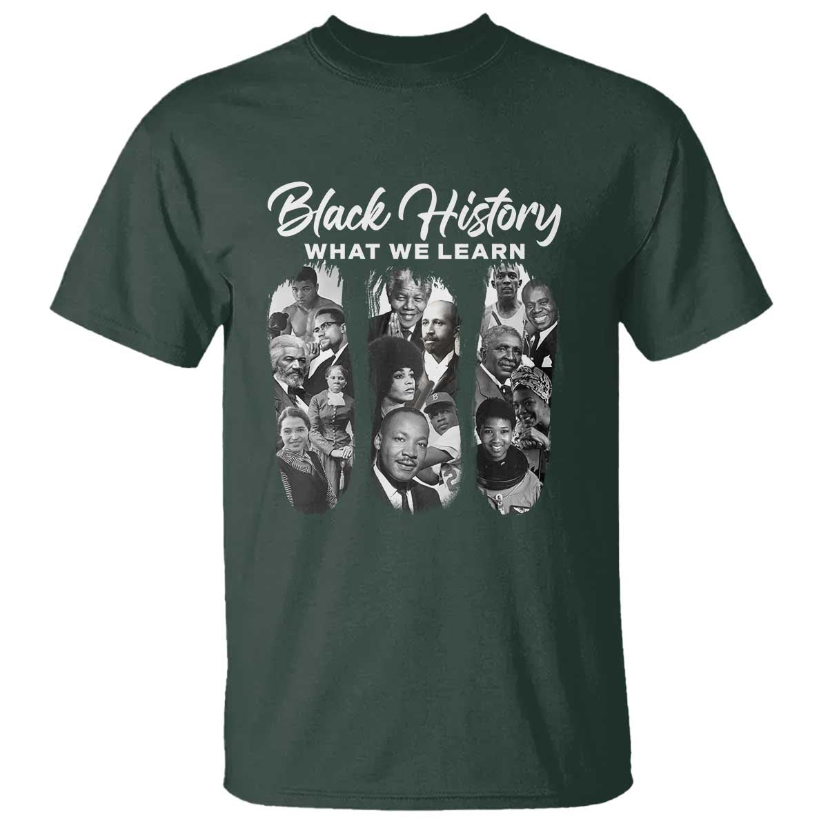What We Learn From Black History T Shirt Martin Malcolm Harriet Angela Rosa Frederick