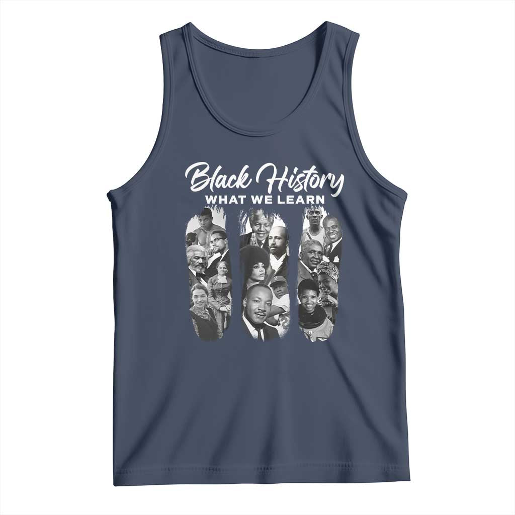 What We Learn From Black History Tank Top Martin Malcolm Harriet Angela Rosa Frederick