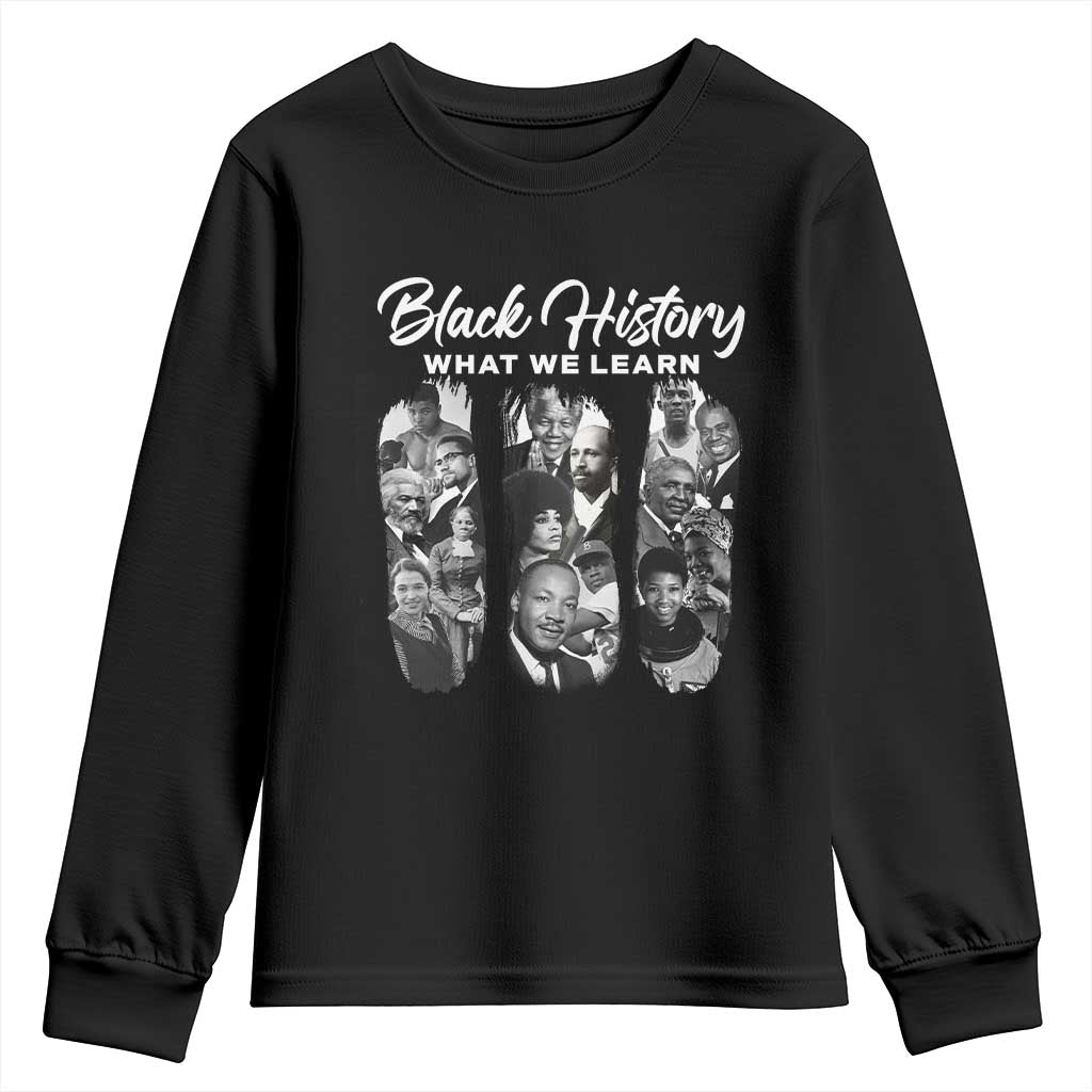 What We Learn From Black History Youth Sweatshirt Martin Malcolm Harriet Angela Rosa Frederick