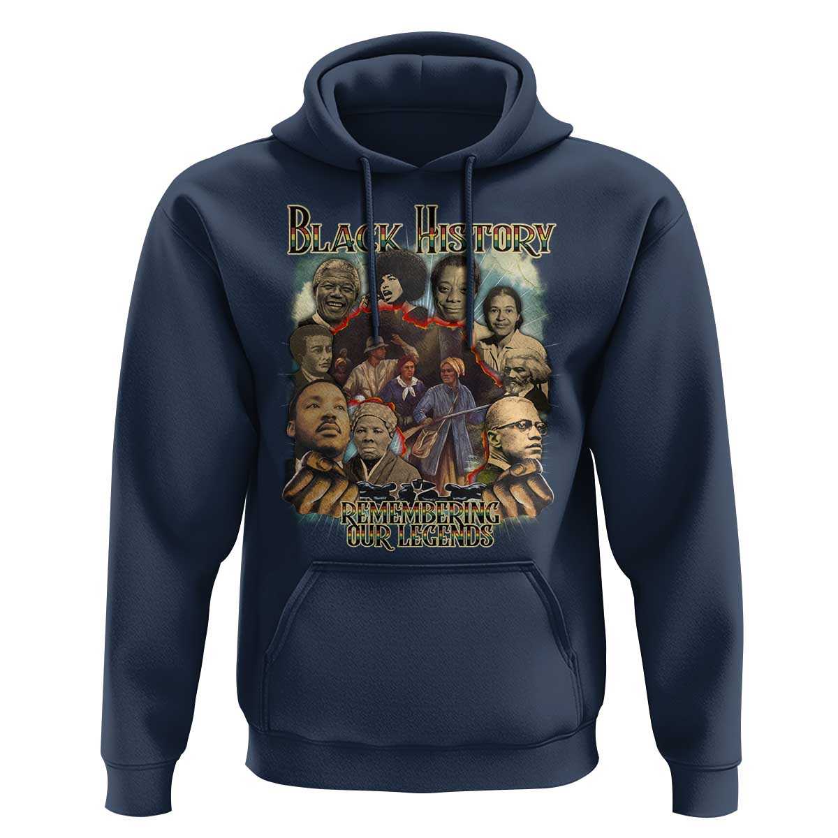 Black History Hoodie Remembering Our Legends Martin Malcolm Harriet Rosa Frederick