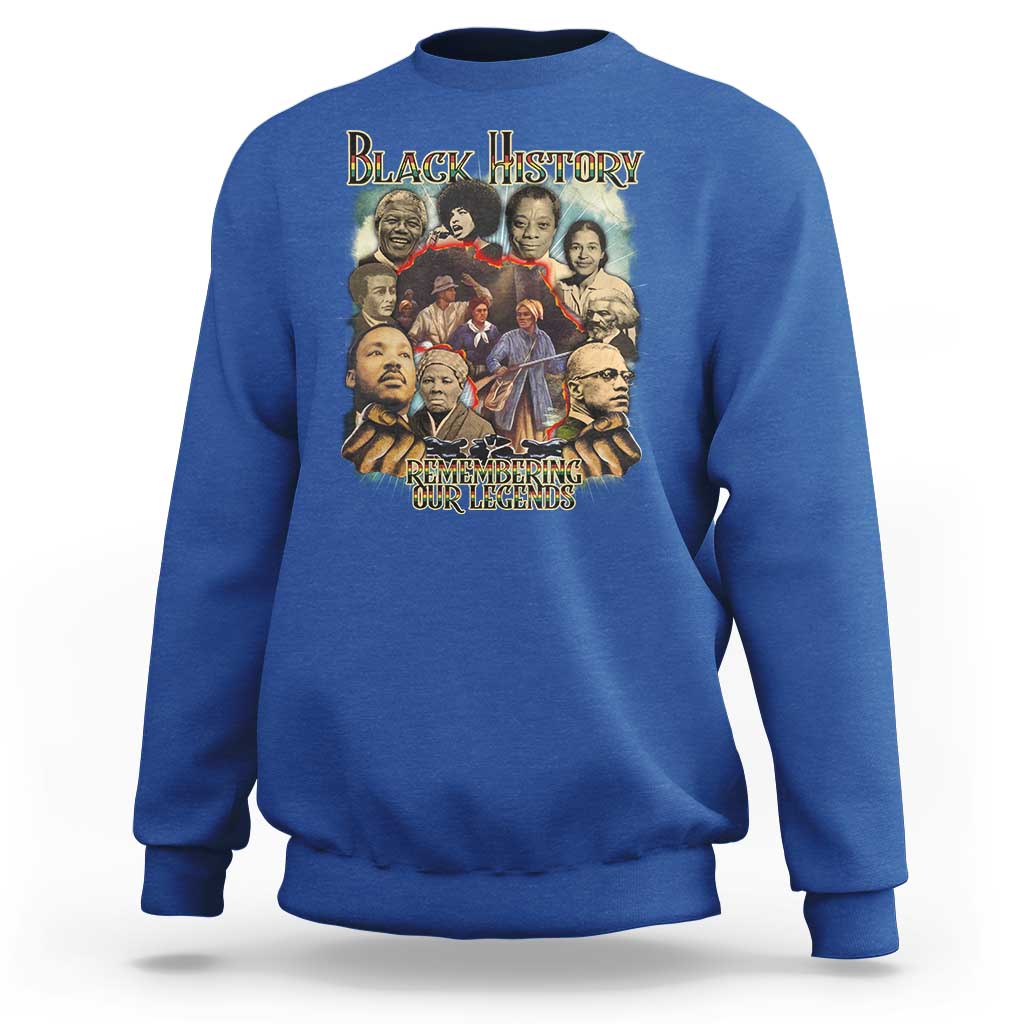 Black History Sweatshirt Remembering Our Legends Martin Malcolm Harriet Rosa Frederick