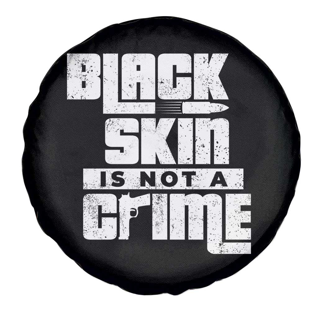 Black Skin Is Not A Crime Spare Tire Cover