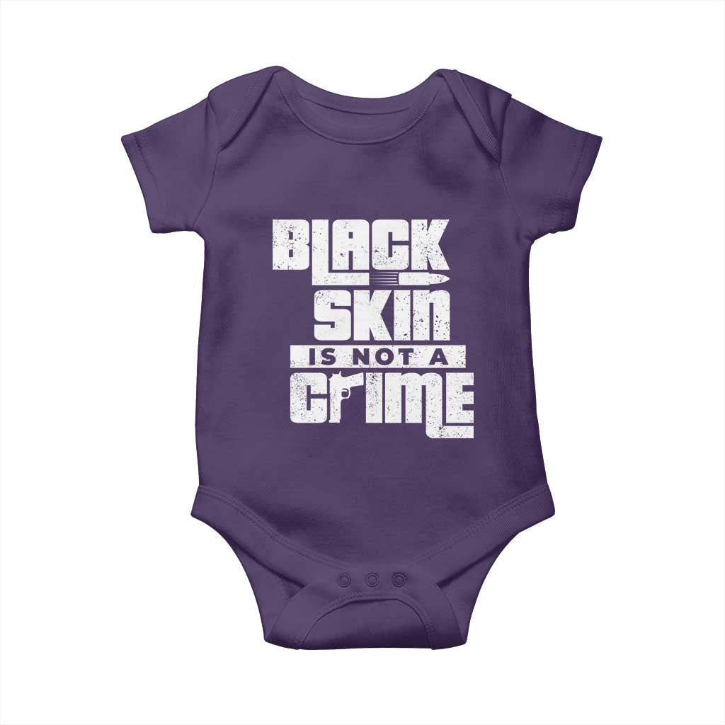 Black Skin Is Not A Crime Baby Onesie