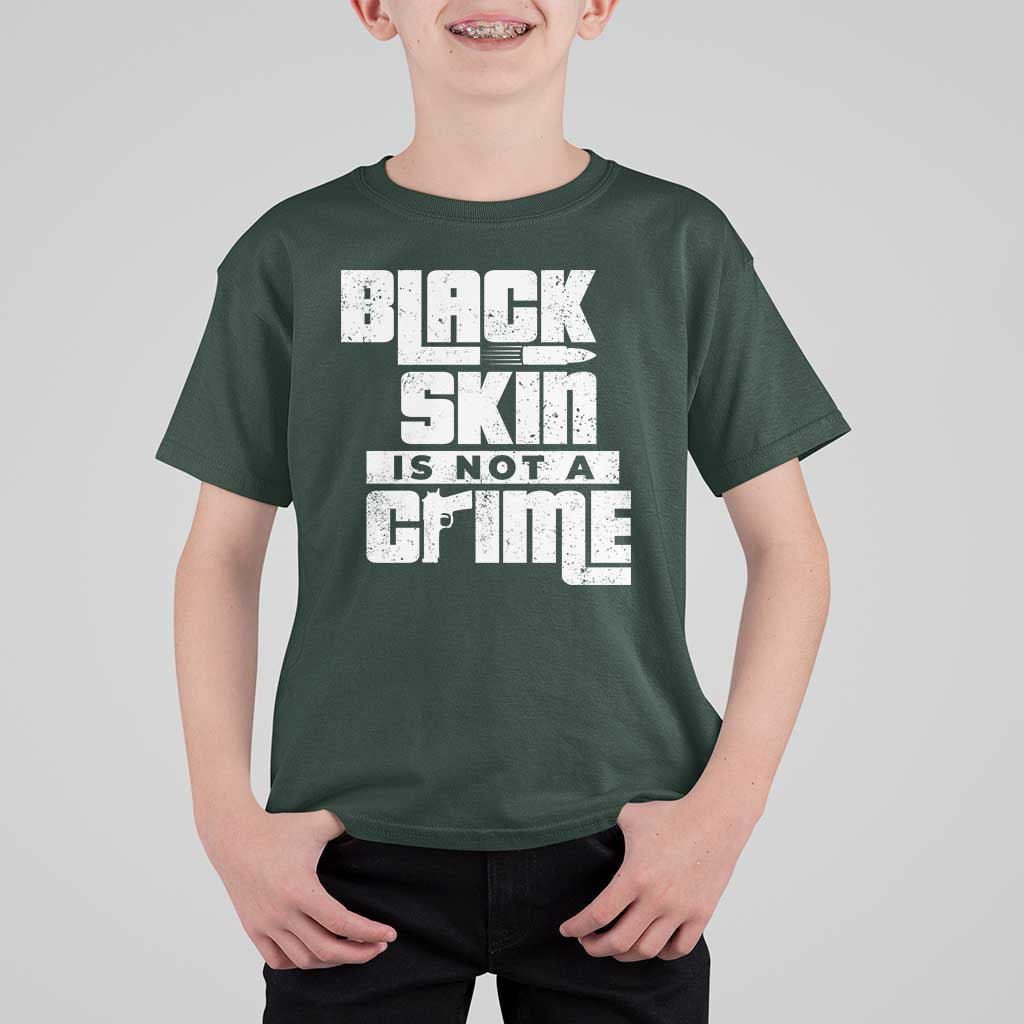 Black Skin Is Not A Crime T Shirt For Kid