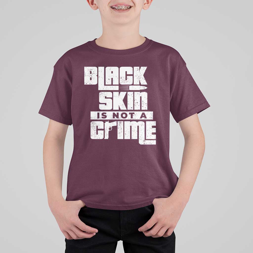 Black Skin Is Not A Crime T Shirt For Kid