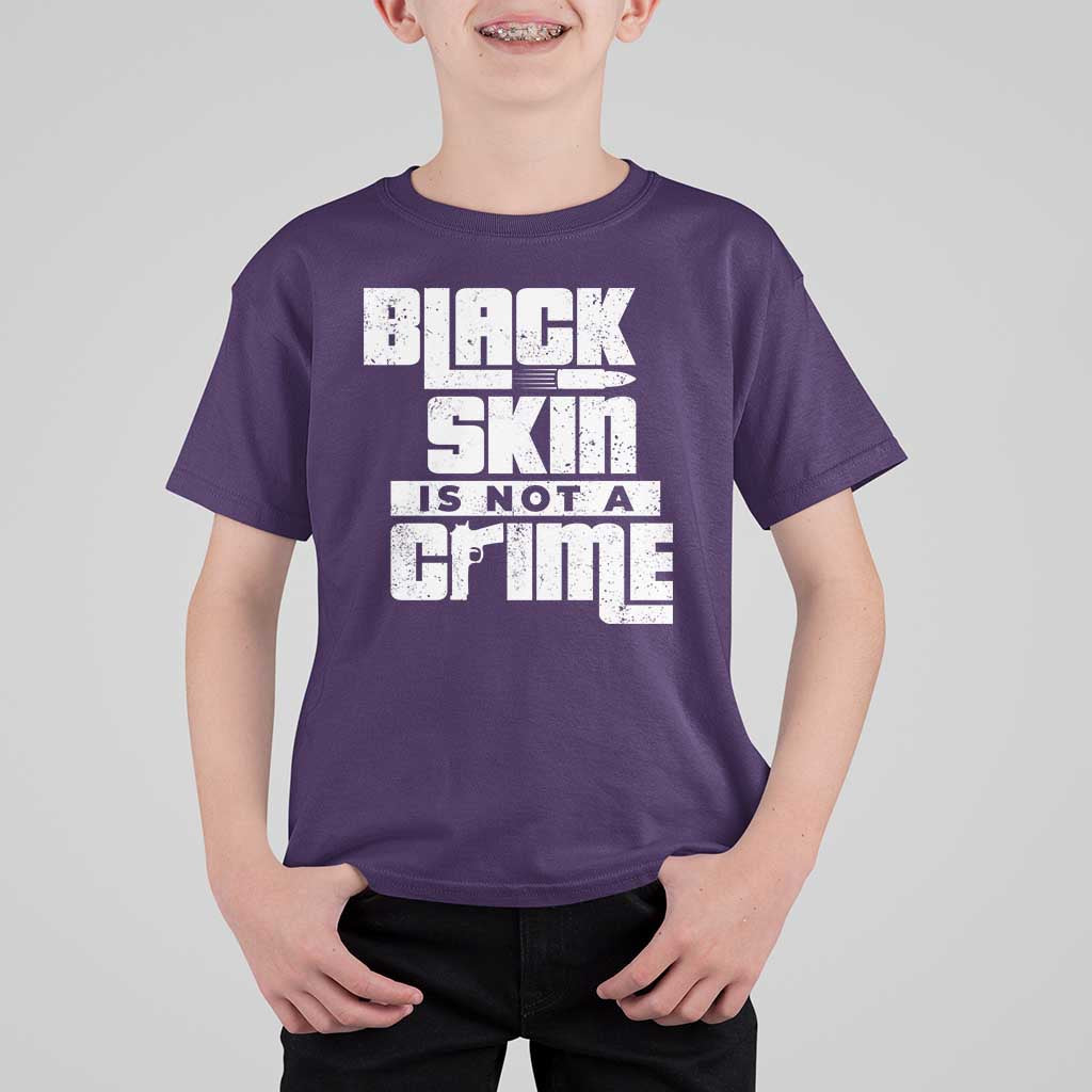 Black Skin Is Not A Crime T Shirt For Kid