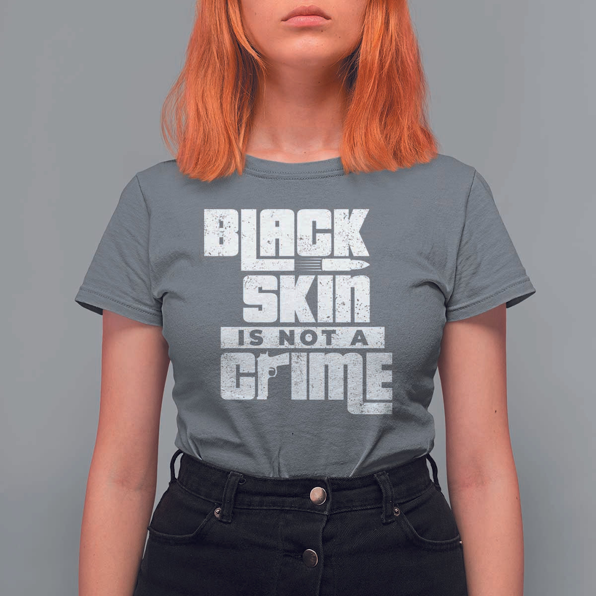 Black Skin Is Not A Crime T Shirt For Women