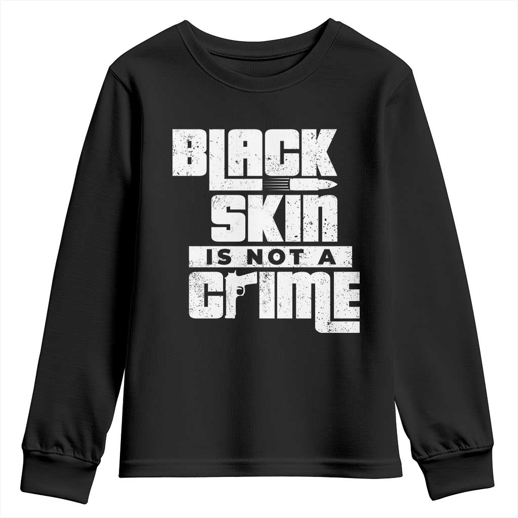 Black Skin Is Not A Crime Youth Sweatshirt