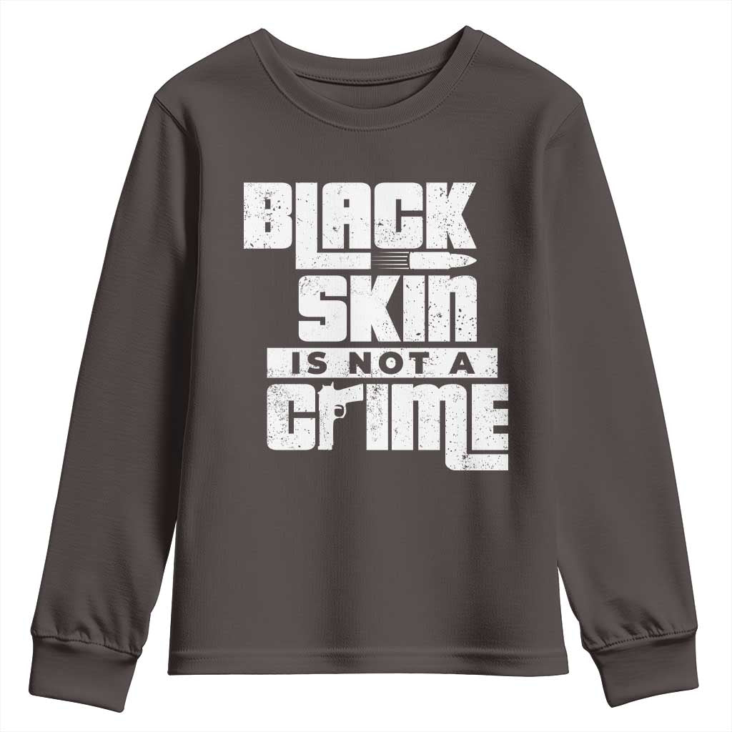 Black Skin Is Not A Crime Youth Sweatshirt
