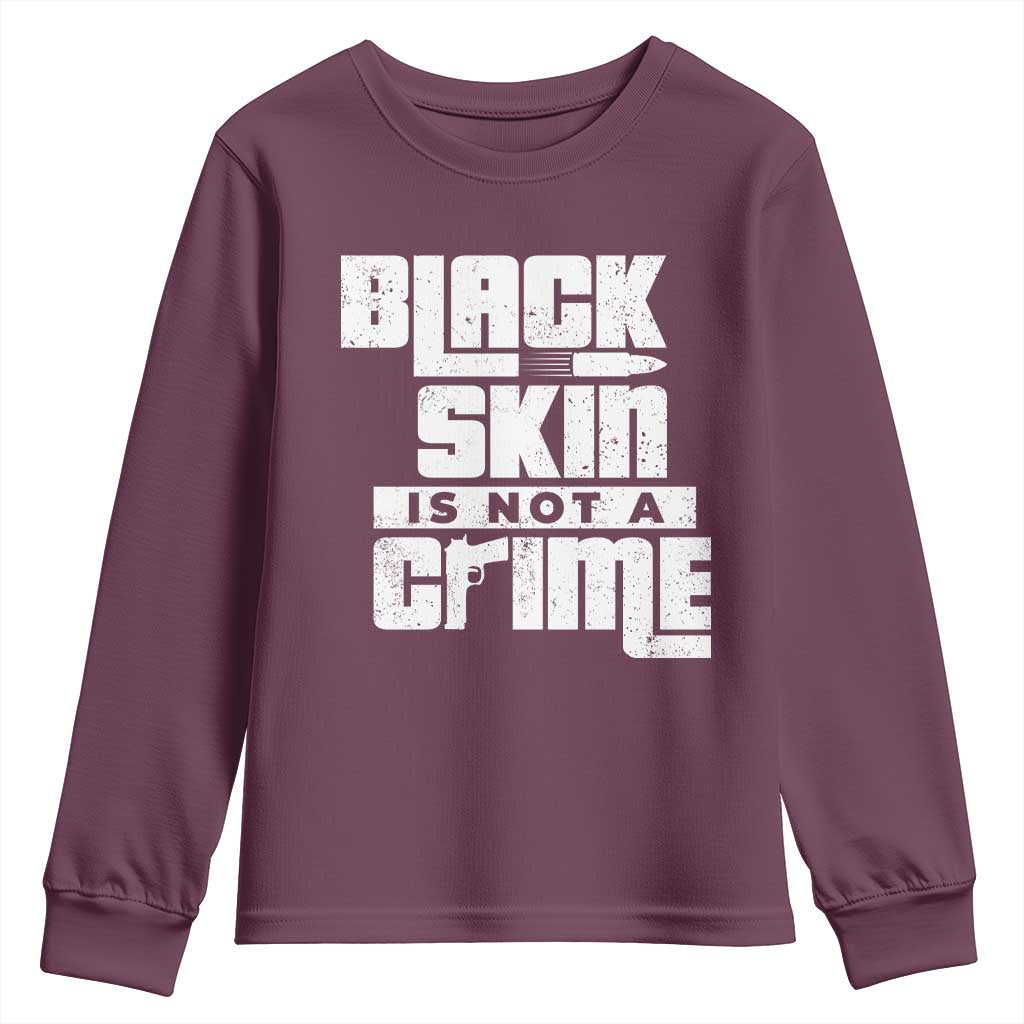 Black Skin Is Not A Crime Youth Sweatshirt