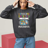 Lunch Lady Sweatshirt Child Nutrition Is My Business - Wonder Print Shop