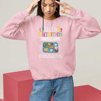 Lunch Lady Sweatshirt Child Nutrition Is My Business - Wonder Print Shop