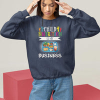 Lunch Lady Sweatshirt Child Nutrition Is My Business - Wonder Print Shop