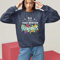 Lunch Lady Sweatshirt Child Nutrition Is My Business - Wonder Print Shop