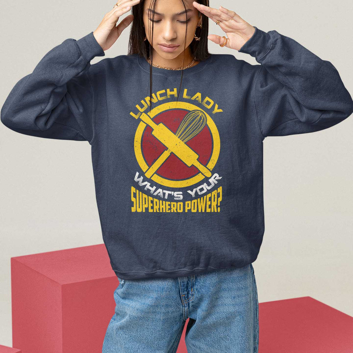 Funny Lunch Lady What's Your Superhero Power Sweatshirt - Wonder Print Shop