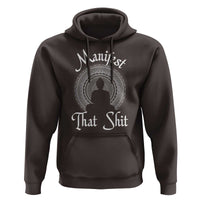 Law Of Attraction Hoodie Manifest That Shit