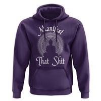 Law Of Attraction Hoodie Manifest That Shit
