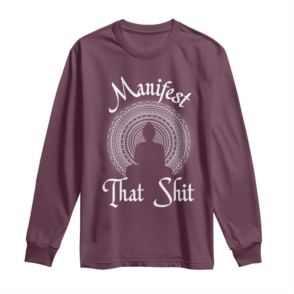 Law Of Attraction Long Sleeve Shirt Manifest That Shit
